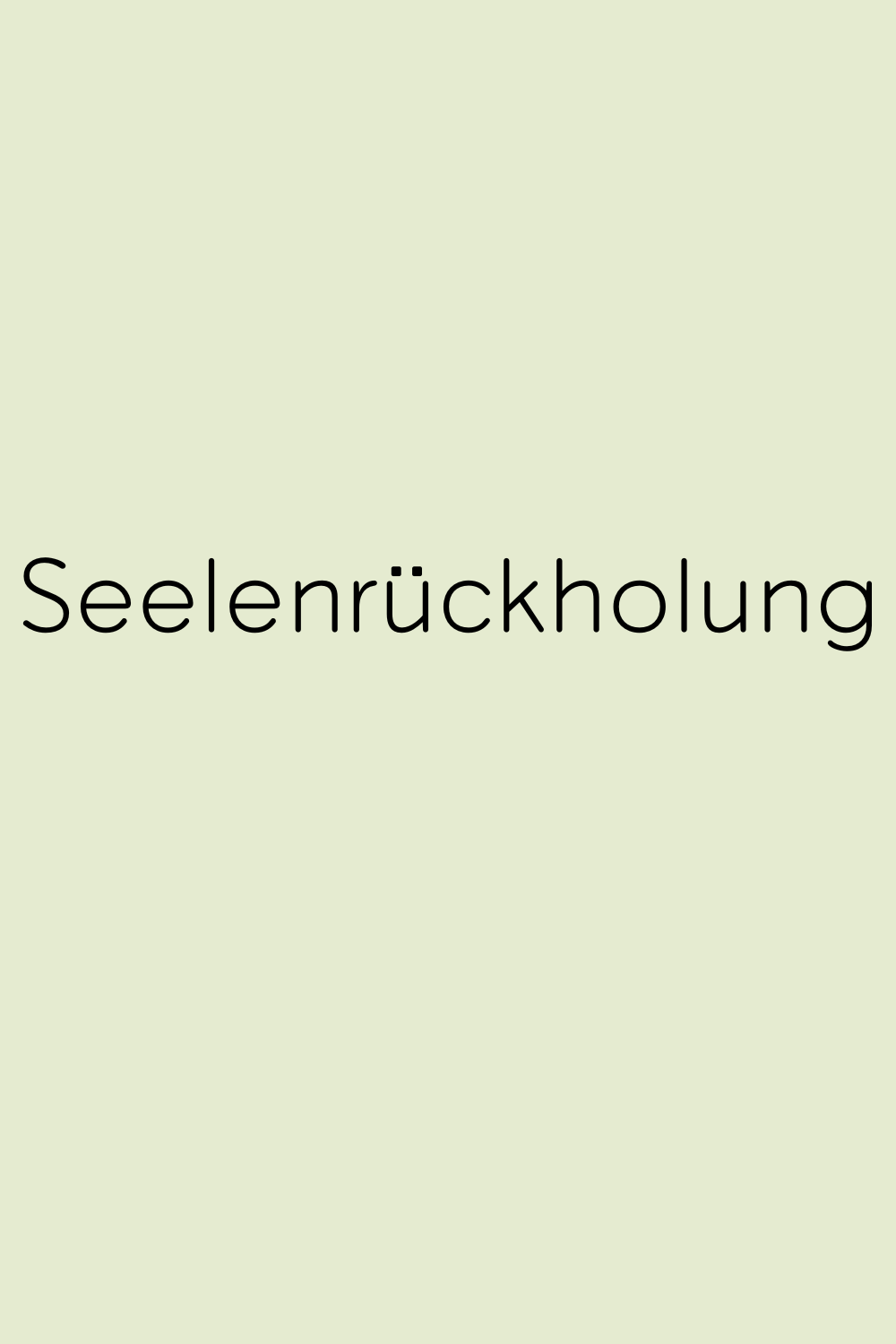 Seelenrückholung